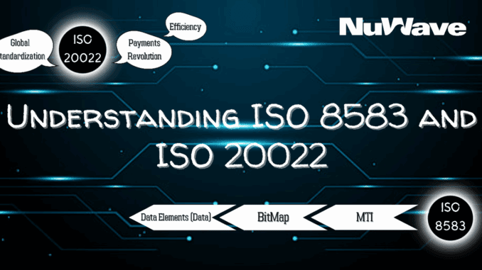 Understanding ISO 8583 and ISO 20022
