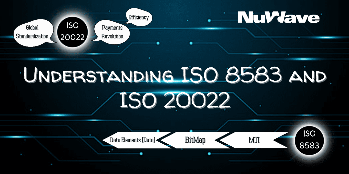 Understanding ISO 8583 and ISO 20022