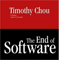 Timothy Chou | The End of Software Timothy Chou | The End of Software